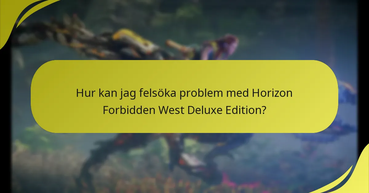 Vilka vanliga problem stöter spelare på med Deluxe Edition?