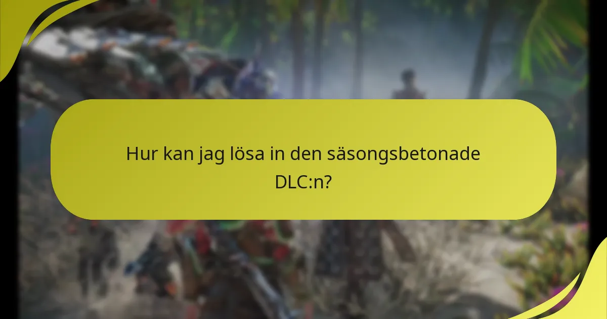 Vem är berättigad att få den säsongsbetonade DLC:n?