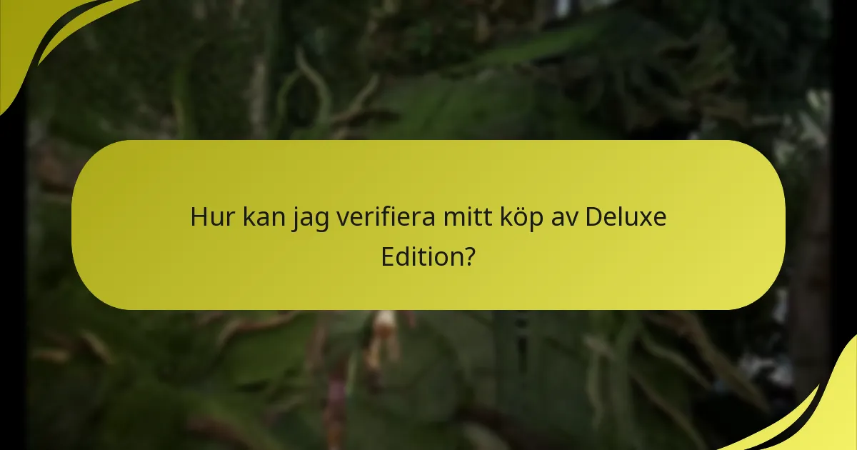 Hur gör jag anspråk på mina Deluxe Edition-bonusar?
