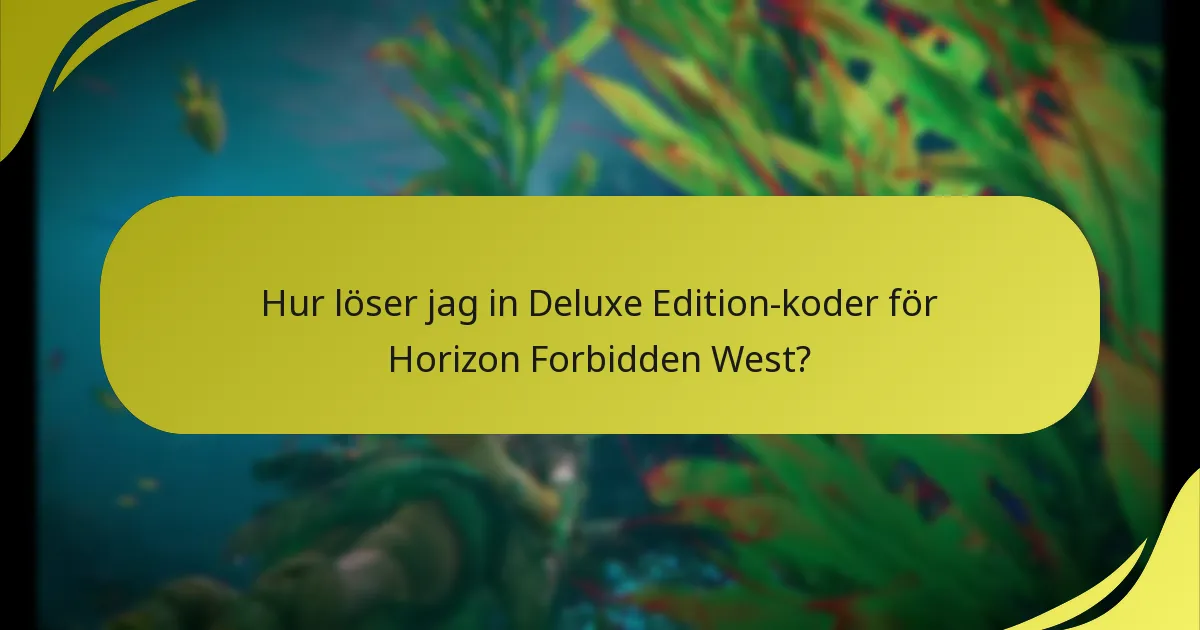 Vad är rättighetsverifiering för Horizon Forbidden West Deluxe Edition?
