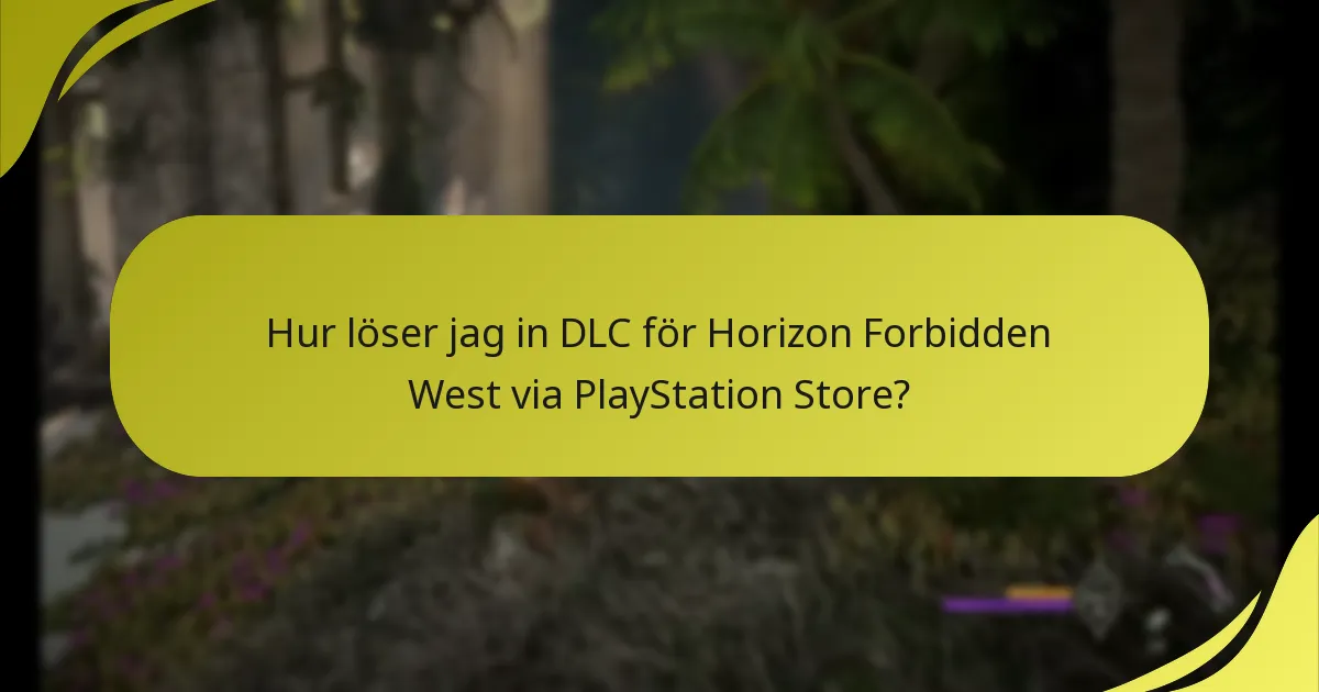 Hur löser jag in DLC för Horizon Forbidden West via PlayStation Store?