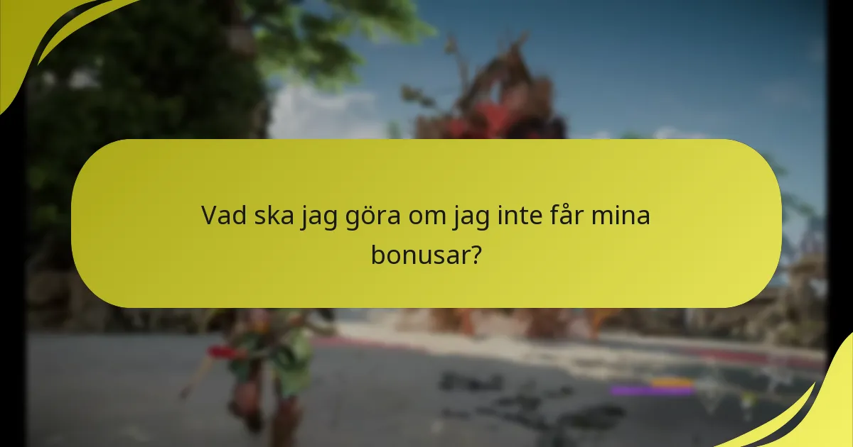 Vad ska jag göra om jag inte får mina bonusar?