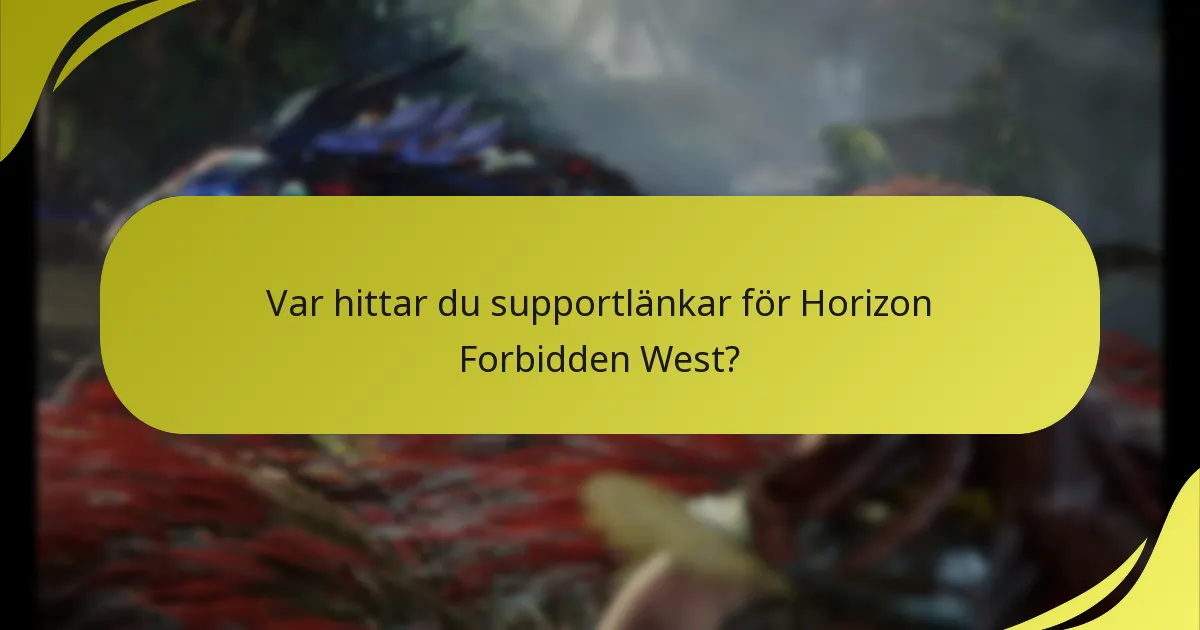 Var hittar du supportlänkar för Horizon Forbidden West?