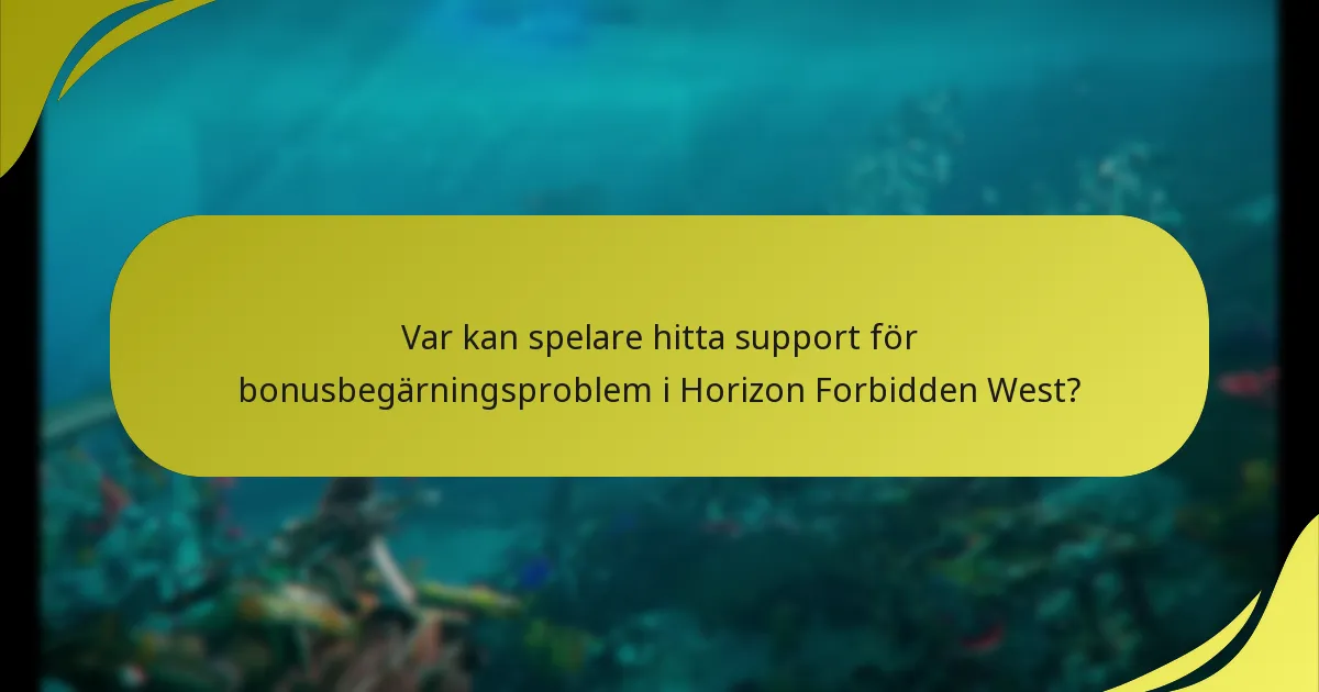 Vilka är de vanliga fallgroparna när man begär bonusar i Horizon Forbidden West?