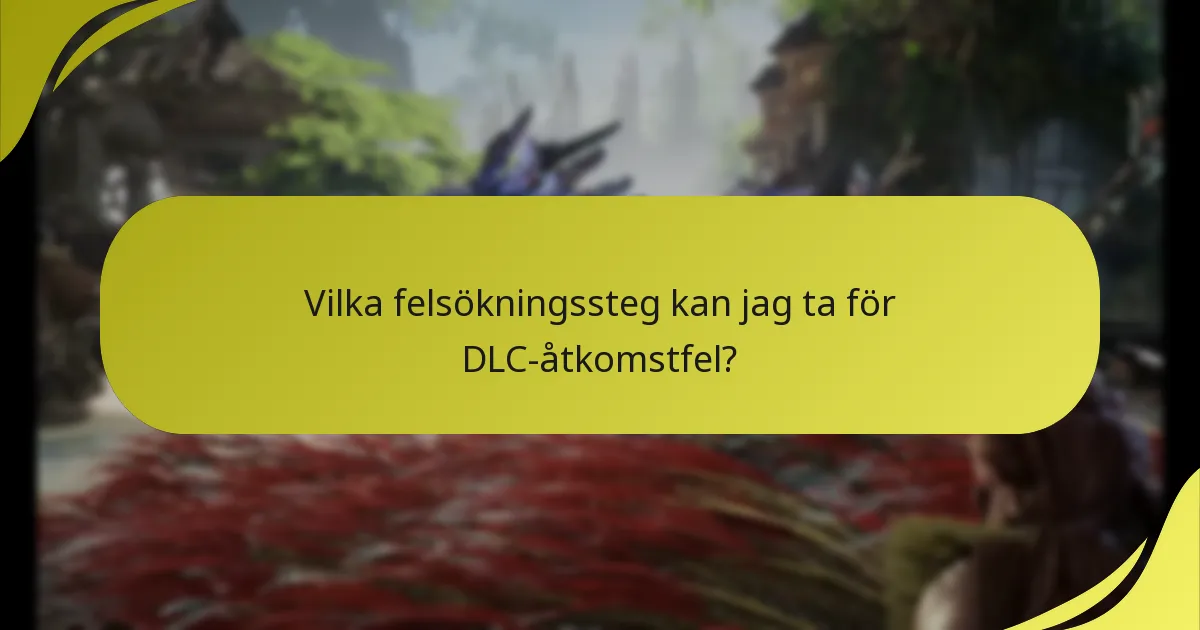 Vilka är skillnaderna i DLC-åtkomst mellan plattformar?