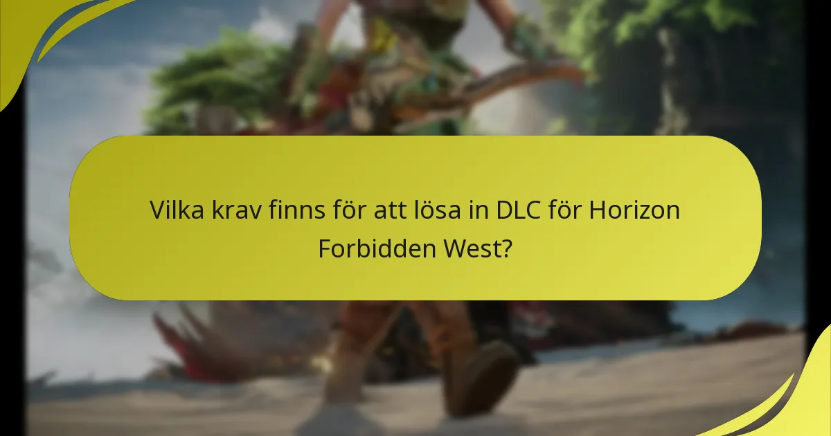 Vilket ytterligare innehåll ingår i Horizon Forbidden West DLC?
